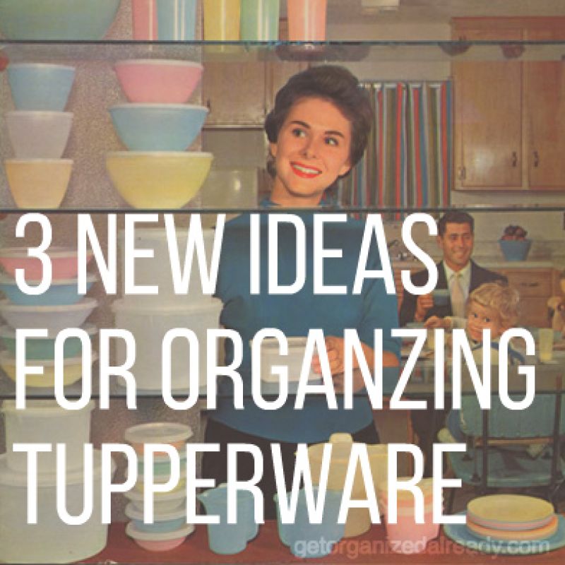 organizing tupperware